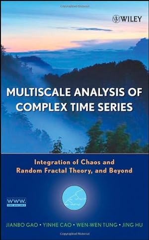 Seller image for Multiscale Analysis of Complex Time Series: Integration of Chaos and Random Fractal Theory, and Beyond by Gao, Jianbo, Cao, Yinhe, Tung, Wen-wen, Hu, Jing [Hardcover ] for sale by booksXpress