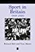 Image du vendeur pour Sport in Britain 1945-2000 (Making Contemporary Britain) [Hardcover ] mis en vente par booksXpress