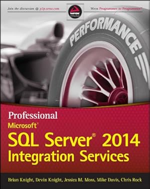 Seller image for Professional Microsoft SQL Server 2014 Integration Services (Wrox Programmer to Programmer) by Knight, Brian, Knight, Devin, Moss, Jessica M., Davis, Mike, Rock, Chris [Paperback ] for sale by booksXpress