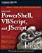 Imagen del vendedor de Microsoft PowerShell, VBScript and JScript Bible [Soft Cover ] a la venta por booksXpress