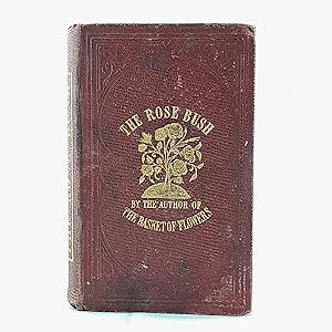 Image du vendeur pour The Rose Bush mis en vente par Cambridge Rare Books