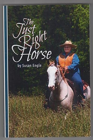 Immagine del venditore per The Just Right Horse venduto da HORSE BOOKS PLUS LLC