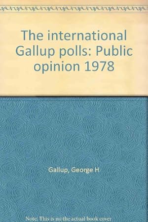 Seller image for The international Gallup polls: Public opinion 1978 for sale by WeBuyBooks