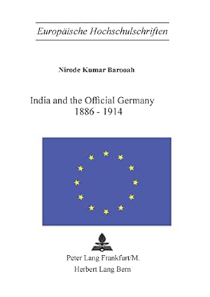 Seller image for India and the Official Germany 1886-1914 (77) (European University Studies) for sale by WeBuyBooks