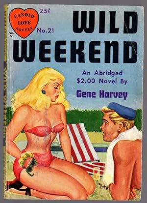Wild Weekend by Gene Harvey (Candid Love Novels #21)
