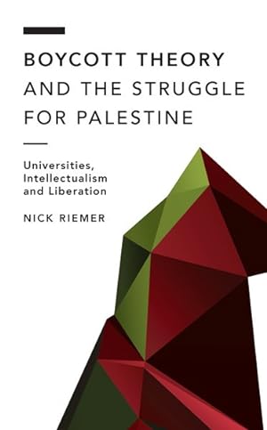 Immagine del venditore per Boycott Theory and the Struggle for Palestine : Universities, Intellectualism and Liberation venduto da GreatBookPrices
