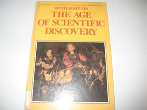 Seller image for Spotlight On The Age Of Scientific Discovery for sale by WeBuyBooks