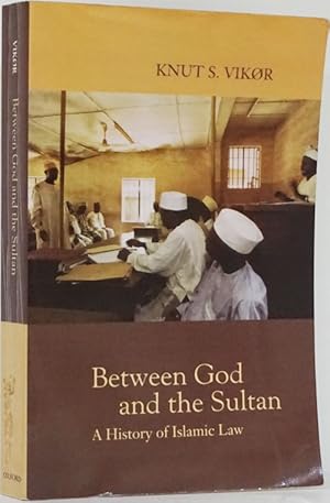 Immagine del venditore per Between God and the Sultan A History of Islamic Law venduto da Good Books In The Woods