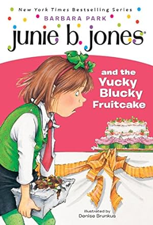 Bild des Verkufers fr Junie B. Jones and the Yucky Blucky Fruitcake (Junie B. Jones, No. 5) zum Verkauf von Reliant Bookstore