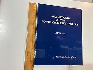 Seller image for Archaeology of the Lower Ohio River Valley: New World Archaeological Record (New World Archaeological Record Series) for sale by Old Lampasas Post Office Books