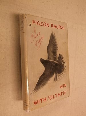 Pigeon Racing: 'Win with 'Olympic'