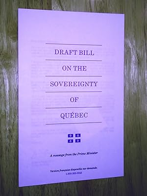 Seller image for Draft Bill on the Sovereignty of Quebec: A message from the Prime Minister for sale by Claudine Bouvier