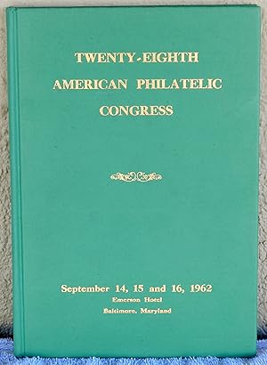 Imagen del vendedor de Twenty-eighth American Philatelic Congress - The 1962 Congress Book a la venta por Argyl Houser, Bookseller