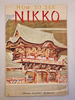 Seller image for How To See Nikko for sale by WellRead Books A.B.A.A.