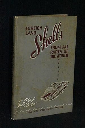 Imagen del vendedor de Foreign Land and Fresh Water Shells From All Parts of the World Except the United States and Canada a la venta por Books by White/Walnut Valley Books