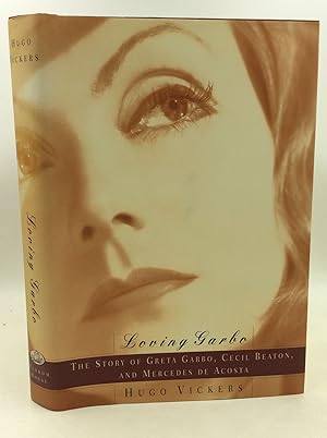 Seller image for LOVING GARBO: The Story of Greta Garbo, Cecil Beaton, and Mercedes de Acosta for sale by Kubik Fine Books Ltd., ABAA