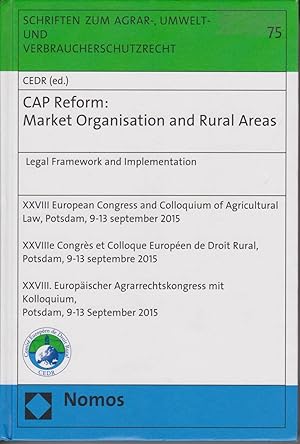 Bild des Verkufers fr CAP Reform. Market Organisation and Rural Areas. Legal Framework and Implementation. zum Verkauf von Antiquariat Schwarz & Grmling GbR