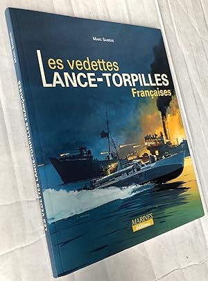 LES VEDETTES LANCE-TORPILLES FRANCAISES