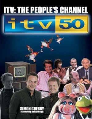 Immagine del venditore per ITV: The People's Channel: ITV 50 venduto da WeBuyBooks