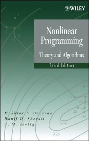 Imagen del vendedor de Nonlinear Programming: Theory and Algorithms by Bazaraa, Mokhtar S., Sherali, Hanif D., Shetty, C. M. [Hardcover ] a la venta por booksXpress