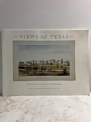 Views of Texas, 1852-1856: Watercolors by Sarah Ann Lillie Hardinge, Together With a Journal of H...