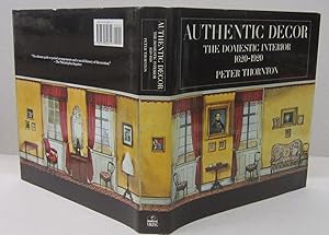 Authentic Decor: The Domestic Interior 1620-1920