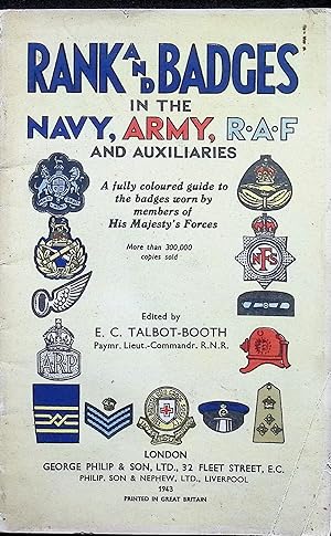 Bild des Verkufers fr Ranks and Badges in the Navy, Army R.A.F And Auxiliaries:; A Fully Coloured Guide to the Badges Worn By Members of His Majesty's Forces zum Verkauf von Liberty Book Store ABAA FABA IOBA