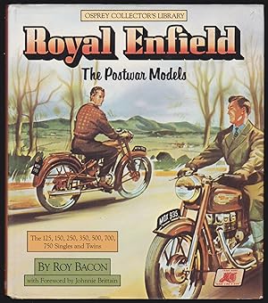 Royal Enfield: The Postwar Models; The 125, 150, 250, 350, 500, 700, 750 Singles and Twins