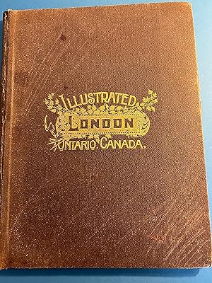 City of London Ontario, Canada. The Pioneer Period and the London of Today