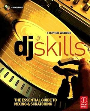 Image du vendeur pour DJ Skills : The Essential Guide to Mixing and Scratching mis en vente par GreatBookPrices