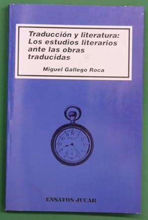 Imagen del vendedor de Traduccin y literatura los estudios literarios ante las obras traducidas a la venta por Librera Alonso Quijano