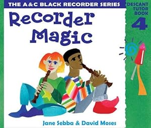 Seller image for Recorder Magic: Descant: Tutor Book Bk.4 (Recorder Magic) for sale by WeBuyBooks