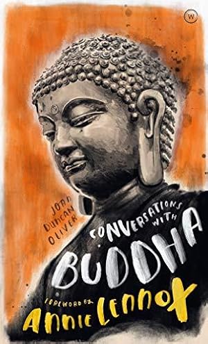 Imagen del vendedor de Conversations with Buddha: A Fictional Dialogue Based on Biographical Facts a la venta por WeBuyBooks