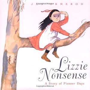 Seller image for Lizzie Nonsense (Bccb Blue Ribbon Picture Book Awards (Awards)) for sale by WeBuyBooks