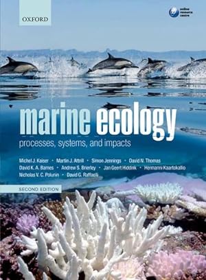 Seller image for Marine Ecology: Processes, Systems, and Impacts by Kaiser, Michel J., Attrill, Martin J., Jennings, Simon, Thomas, David N., Barnes, David K. A. [Paperback ] for sale by booksXpress
