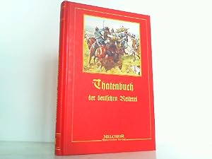 Thatenbuch der deutschen Reiterei. (Kurzkriegsgeschichten aller Kavallerie-Regimenter mit Schwerp...