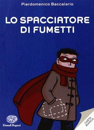 Imagen del vendedor de Lo spacciatore di fumetti a la venta por WeBuyBooks