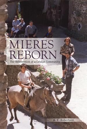 Image du vendeur pour Mieres Reborn : The Reinvention of a Catalan Community mis en vente par GreatBookPrices