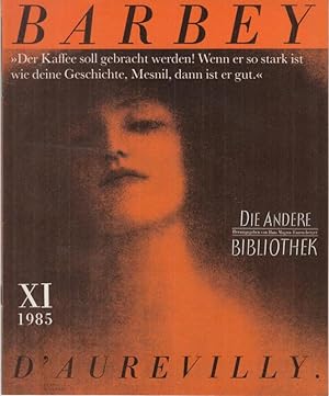 Bild des Verkufers fr Die Andere Bibliothek. Magazin XI ( 11 ), 1985: Jules Amedee Barbey d' Aurevilly - Diabolische Geschichten. zum Verkauf von Antiquariat Carl Wegner