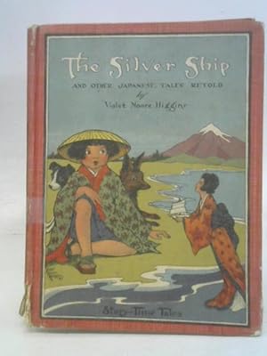 Image du vendeur pour The silver ship: And other Japanese tales retold mis en vente par World of Rare Books