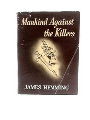 Seller image for Mankind Against The Killers for sale by World of Rare Books