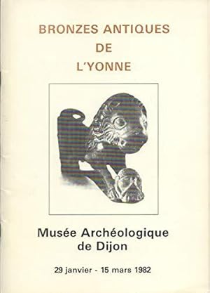 Bild des Verkufers fr Bronzes antiques de l'Yonne : Dijon, 29 janvier-15 mars 1982 zum Verkauf von JLG_livres anciens et modernes