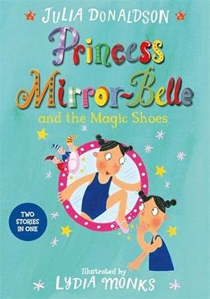 Seller image for Princess Mirror-Belle and the Magic Shoes for sale by WeBuyBooks
