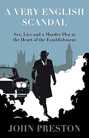 Seller image for A Very English Scandal: Sex, Lies and a Murder Plot at the Heart of the Establishment for sale by WeBuyBooks