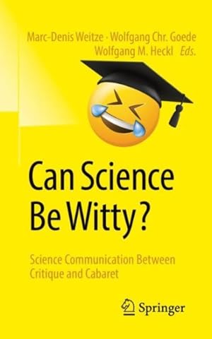 Seller image for Kann Wissenschaft Witzig? : Science Communication Between Critique and Cabaret for sale by GreatBookPrices