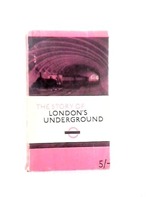 Imagen del vendedor de The Story of London's Underground a la venta por World of Rare Books