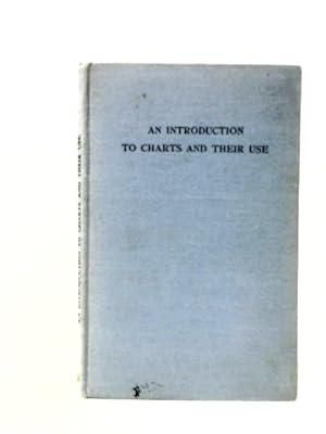 Image du vendeur pour An Introducing to Charts and Their Use mis en vente par World of Rare Books