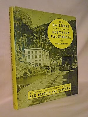 Seller image for THE RAILROAD THAT LIGHTED SOUTHERN CALIFORNIA for sale by Robert Gavora, Fine & Rare Books, ABAA