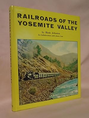 Seller image for RAILROADS OF THE YOSEMITE VALLEY for sale by Robert Gavora, Fine & Rare Books, ABAA