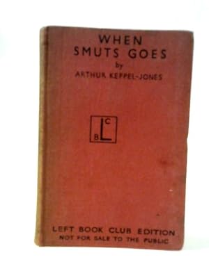 Seller image for When Smuts Goes for sale by World of Rare Books